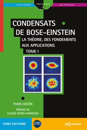 Condensats de Bose-Einstein - Tome 1
