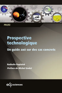 Prospective technologique un guide axé sur des cas concrets