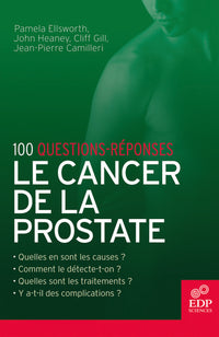 Le cancer de la prostate en 100 questions-réponses