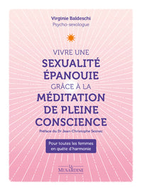 Vivre une sexualité épanouie grâce à la méditation pleine conscience