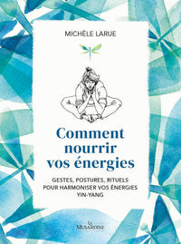 Comment nourrir vos énergies