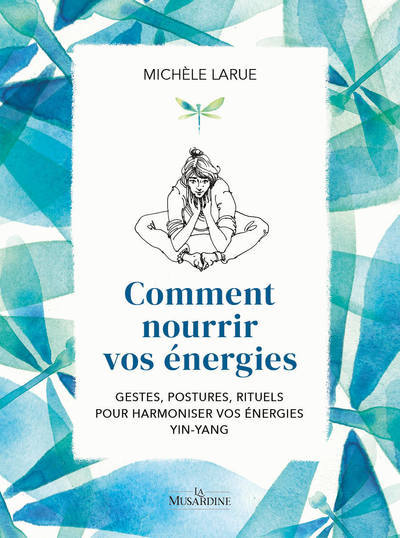 Comment nourrir vos énergies