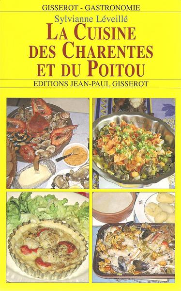 La cuisine des Charentes et du Poitou