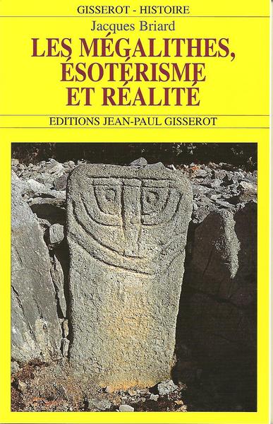 Les mégalithes, ésotérisme et réalités