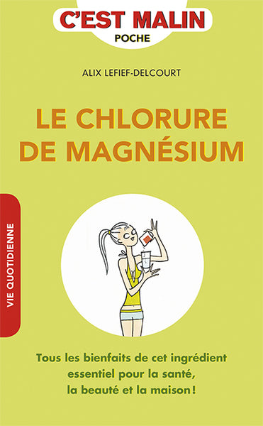Le chlorure de magnésium malin