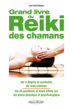 Grand livre du reïki chamanique