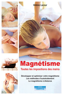 Magnétisme: Toutes les impositions des mains