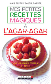 Mes petites recettes magiques à l'agar-agar