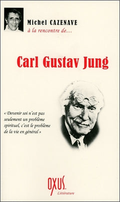 A la rencontre de... Carl Gustav Jung
