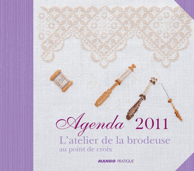 Agenda 2011: L'atelier de la brodeuse