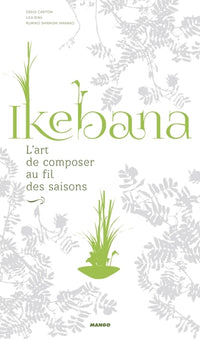 Ikebana, l'art de composer au fil des saisons