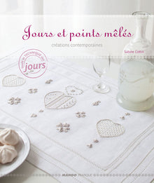 Jours et points mêlés: Créations contemporaines en jours brodés