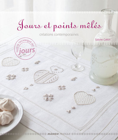 Jours et points mêlés: Créations contemporaines en jours brodés