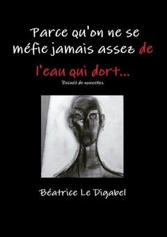 Parce qu'on ne se méfie jamais assez de l'eau qui dort...