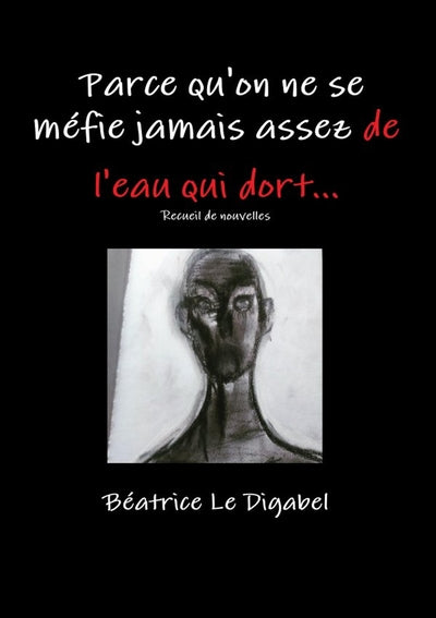 Parce qu'on ne se méfie jamais assez de l'eau qui dort...