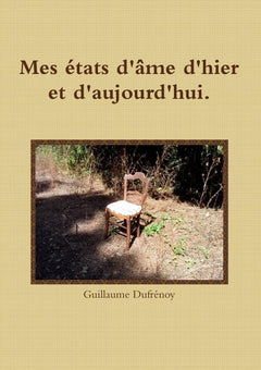 Mes états d'âme d'hier et d'aujourd'hui.