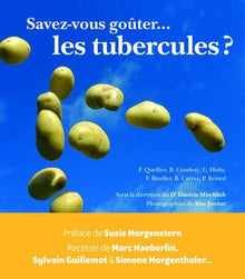 Savez-vous goûter... les tubercules ?