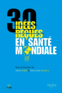 30 idées reçues en santé mondiale