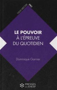 Le pouvoir à l'épreuve du quotidien