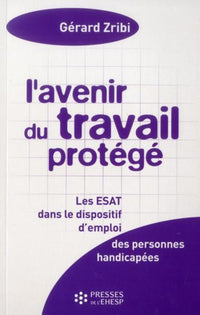 L avenir du travail protégé 4eme édition