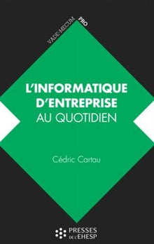 L'informatique d'entreprise au quotidien