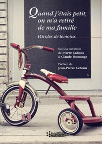 Quand j'étais petit on m'a retiré de ma famille