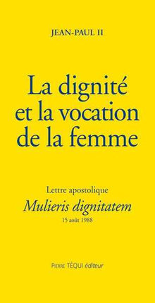 Mulieris dignitatem dignite vocation femme