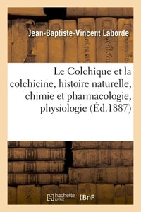 Le Colchique et la colchicine