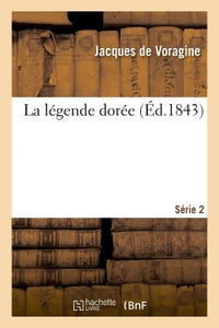 La légende dorée. Série 2