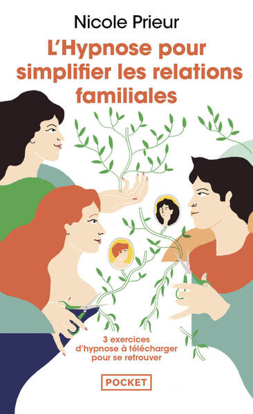 L'hypnose pour simplifier les relations familiales