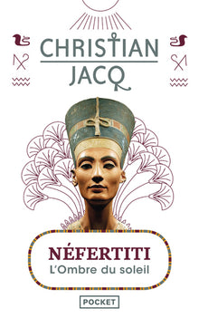 Néfertiti, l'ombre du soleil
