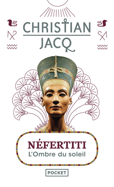 Néfertiti, l'ombre du soleil