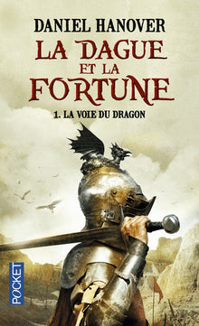 La dague et la fortune - tome 1 : La voie du dragon