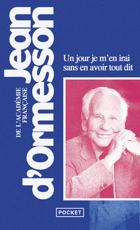 Un jour je m'en irai sans en avoir tout dit