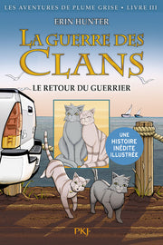 La guerre des clans - tome 3 Le retour du guerrier -illustré-
