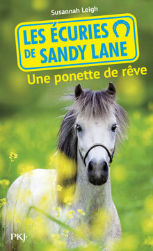Les écuries de Sandy Lane - numéro 5 Une ponette de rêve