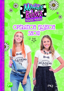 Maggie & Bianca : Opération Fashion Show