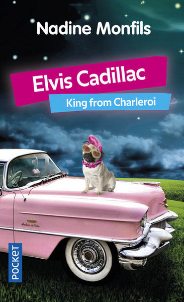 Elvis Cadillac: King from Charleroi