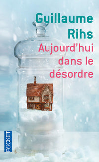 Aujourd'hui dans le désordre