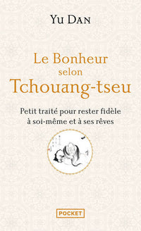 Le Bonheur selon Tchouang-tseu