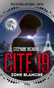 Cité 19 - tome 2 Zone blanche
