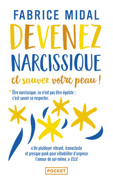 Devenez narcissique et sauvez votre peau !