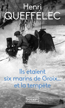 Ils étaient six marins de Groix... et la tempête