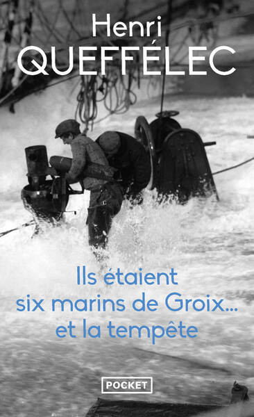 Ils étaient six marins de Groix... et la tempête