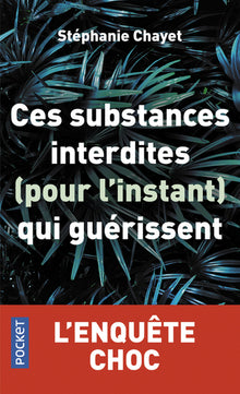 Ces substances interdites (pour l'instant) qui guérissent
