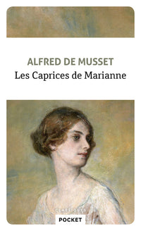 Les caprices de Marianne, suivi de "On ne badine pas avec l'amour"