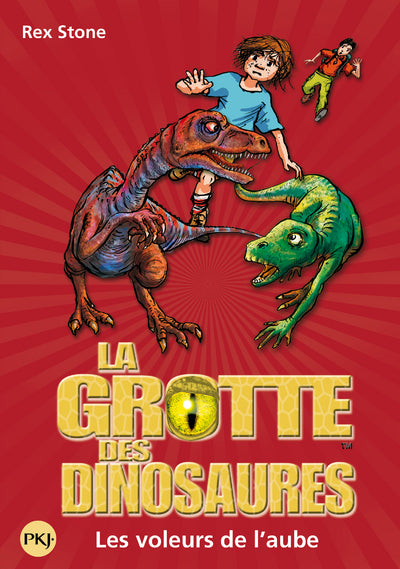 La grotte des dinosaures - tome 18 Les voleurs del'aube