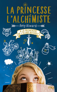 La princesse et l'alchimiste - tome 01 A la recherche de l'élixir interdit