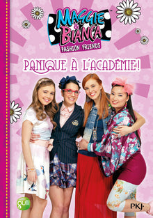 Maggie & Bianca : Panique à l'Académie !