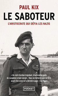 Le saboteur - L'histoire vraie du gentleman qui a défié les nazis